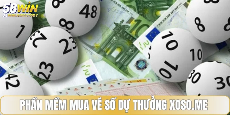 Phần mềm mua vé số dự thưởng Xoso me